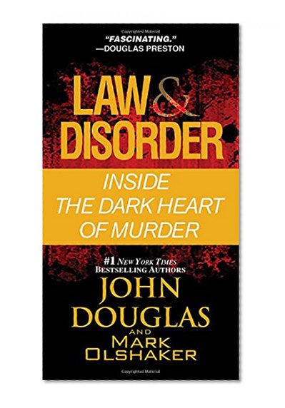 Book Cover Law & Disorder:: Inside the Dark Heart of Murder