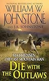 Die with the Outlaws (Matt Jensen/Last Mountain Man): 11