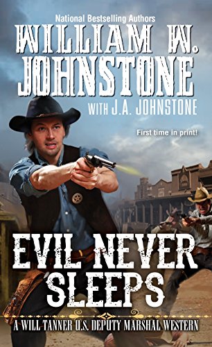 Book Cover Evil Never Sleeps (A Will Tanner Western)