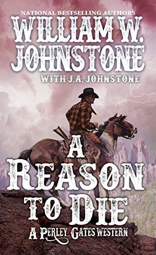 Book Cover A Reason to Die (A Perley Gates Western)