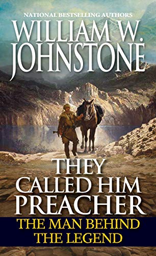 Book Cover They Called Him Preacher: The Man behind the Legend (Preacher/First Mountain Man)