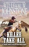 Killer Take All (Duff Maccallister Western): 10 (MacCallister: The Eagles Legacy)