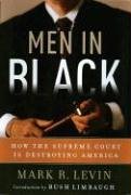 Book Cover Men in Black: How the Supreme Court Is Destroying America