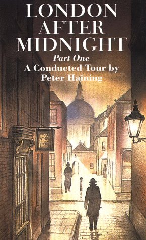 London After Midnight: A Conducted Tour, Part 1