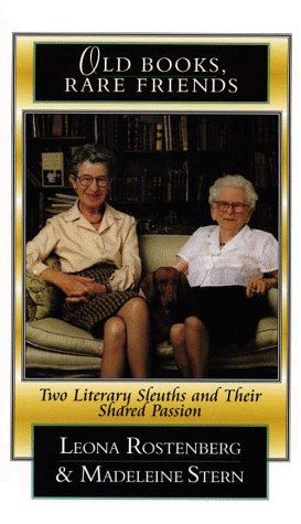 Old Books, Rare Friends: Two Literary Sleuths and Their Shared Passion