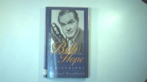 Bob Hope: A Biography