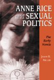 Anne Rice and Sexual Politics: The Early Novels