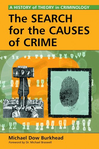 Book Cover The Search for the Causes of Crime: A History of Theory in Criminology
