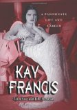 Kay Francis: A Passionate Life and Career