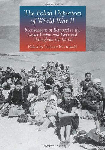 Book Cover The Polish Deportees of World War II: Recollections of Removal to the Soviet Union and Dispersal Throughout the World