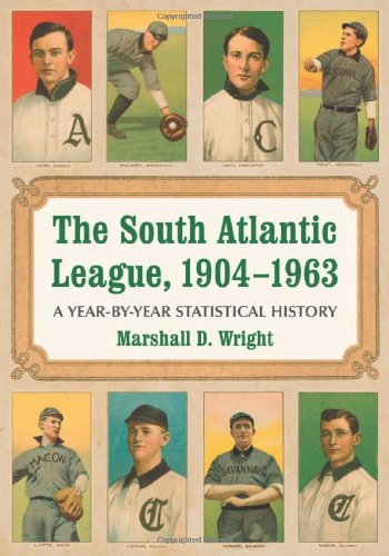 Book Cover The South Atlantic League, 1904-1963: A Year-by-Year Statistical History