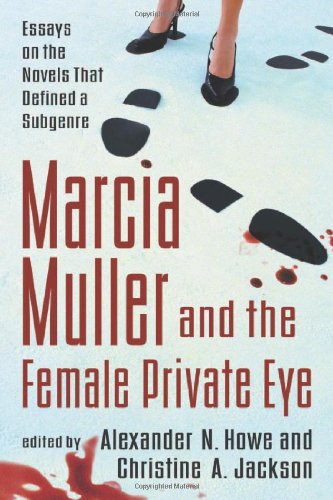 Book Cover Marcia Muller and the Female Private Eye: Essays on the Novels That Defined a Subgenre