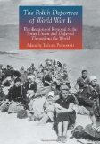 The Polish Deportees of World War II: Recollections of Removal to the Soviet Union and Dispersal Throughout the World