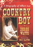 Country Boy: A Biography of Albert Lee