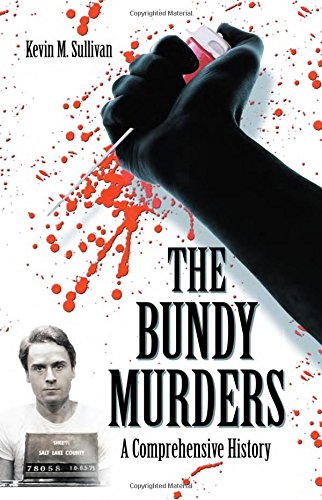 Book Cover The Bundy Murders: A Comprehensive History