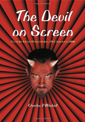 Book Cover The Devil on Screen: Feature Films Worldwide, 1913 through 2000