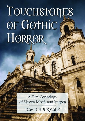 Book Cover Touchstones of Gothic Horror: A Film Genealogy of Eleven Motifs and Images