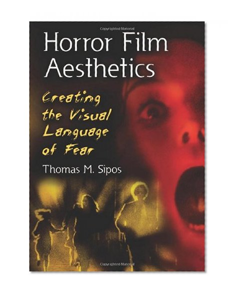 Book Cover Horror Film Aesthetics: Creating The Visual Language of Fear