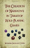The Creation of Narrative in Tabletop Role-Playing Games