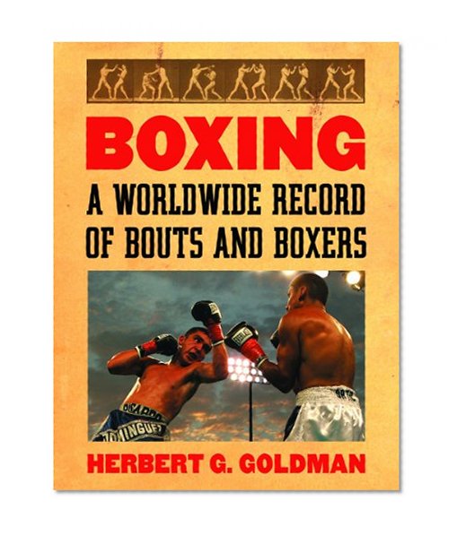 Book Cover Boxing: A Worldwide Record of Bouts and Boxers (4 volume set)