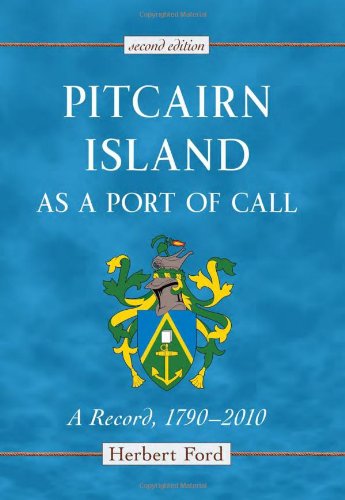 Book Cover Pitcairn Island as a Port of Call: A Record, 1790-2010, 2d ed.