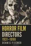 Horror Film Directors, 1931-1990