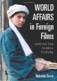 World Affairs in Foreign Films: Getting the Global Picture