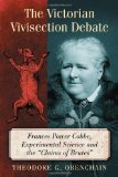 The Victorian Vivisection Debate: Frances Power Cobbe, Experimental Science and the "Claims of Brutes"