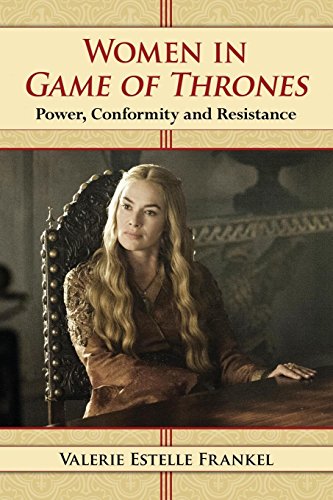 Book Cover Women in Game of Thrones: Power, Conformity and Resistance