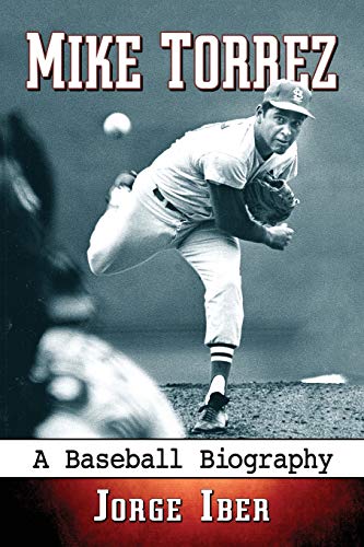 Book Cover Mike Torrez: A Baseball Biography