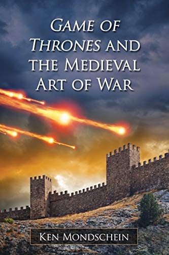 Book Cover Game of Thrones and the Medieval Art of War