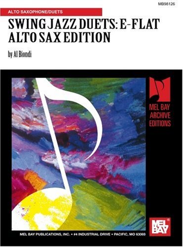 Mel Bay Presents Swing Jazz Duets, E Flat Alto Sax Edition