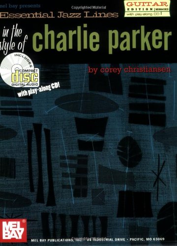 Mel Bay Essential Jazz Lines : Guitar Edt the Style of Charlie Parker