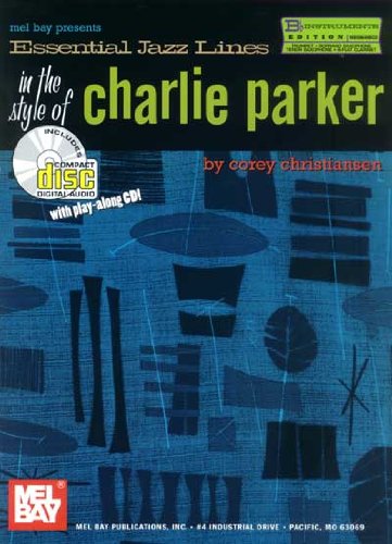 Mel Bay Essential Jazz Lines : Bb Edt. The Style Of Charlie Parker