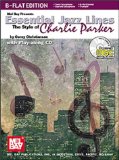 Mel Bay Essential Jazz Lines : Bb Edt. The Style Of Charlie Parker
