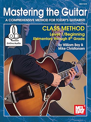 Mastering the Guitar Class Method Elementary to 8th Grade