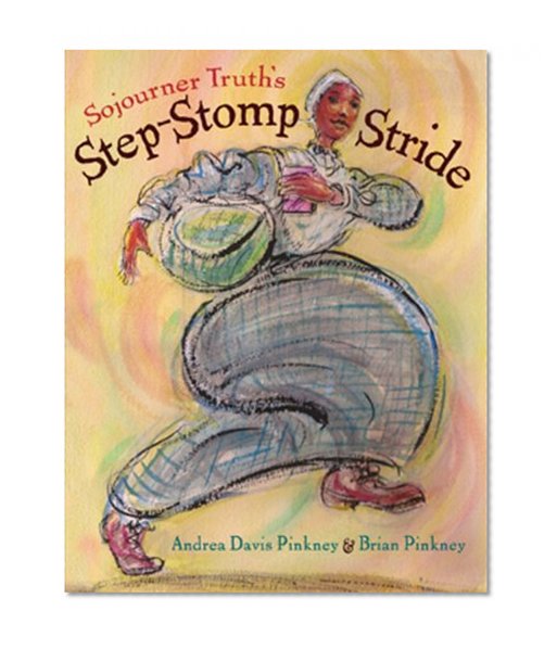 Book Cover Sojourner Truth's Step-Stomp Stride