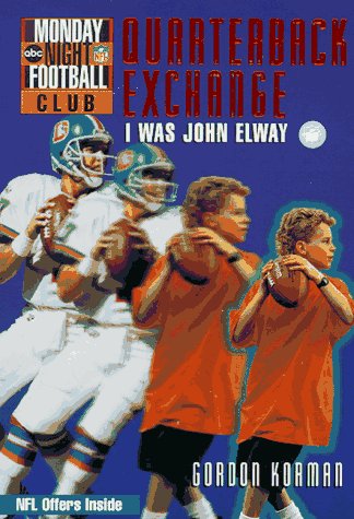 Book Cover Quarterback Exchange-I Was John Elway (NFL Monday Night Football Club #1)