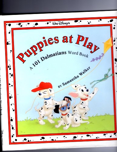 Puppies at Play: A 101 Dalmatians Word Book