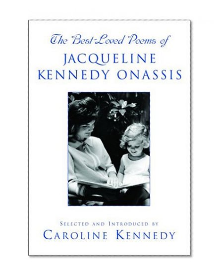 Book Cover The Best Loved Poems of Jacqueline Kennedy-Onassis