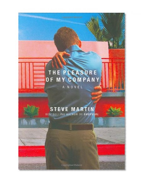 Book Cover The Pleasure of My Company: A Novel