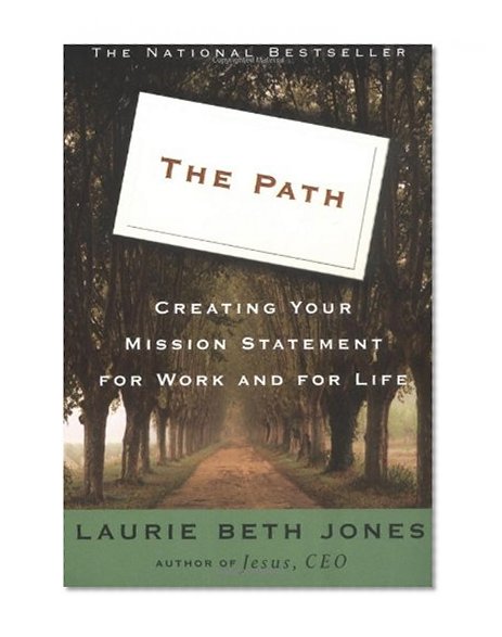 Book Cover The Path: Creating Your Mission Statement for Work and for Life