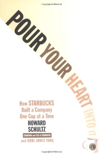 Book Cover Pour Your Heart Into It: How Starbucks Built a Company One Cup at a Time