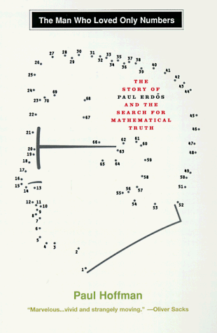 Book Cover The Man Who Loved Only Numbers: The Story of Paul Erdos and the Search for Mathematical Truth