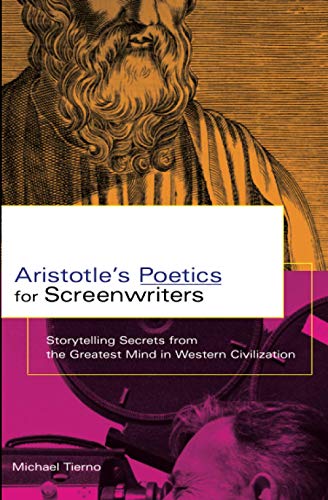 Book Cover Aristotle's Poetics for Screenwriters: Storytelling Secrets From the Greatest Mind in Western Civilization