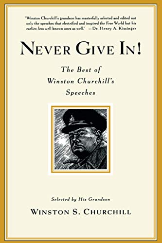 Book Cover Never Give In! The Best of Winston Churchill's Speeches