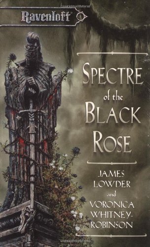 Book Cover Spectre of the Black Rose (Ravenloft Terror of Lord Soth, Vol. 2)