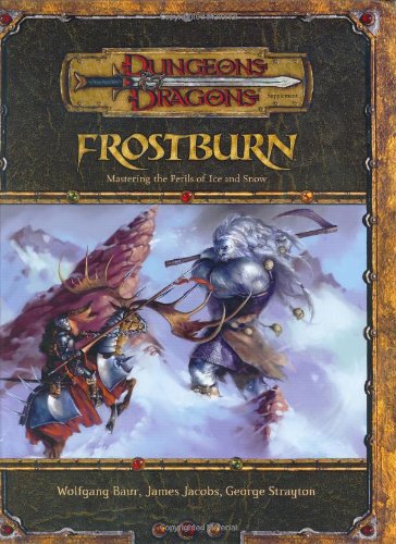 Book Cover Frostburn: Mastering the Perils of Ice and Snow (Dungeons & Dragons d20 3.5 Fantasy Roleplaying Supplement)