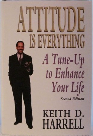 Book Cover Attitude Is Everything: A Tune-Up to Enhance Your Life