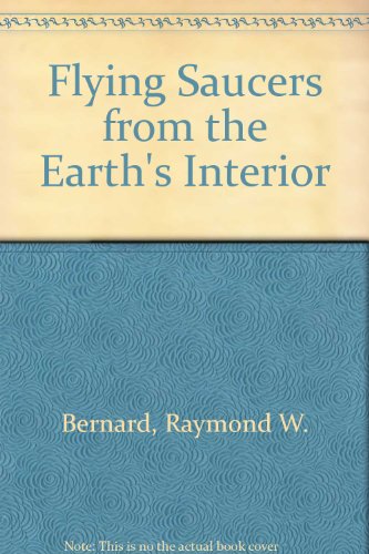 Flying Saucers from the Earth's Interior